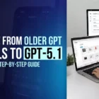 How to Migrate from Older GPT Models to GPT-5.1