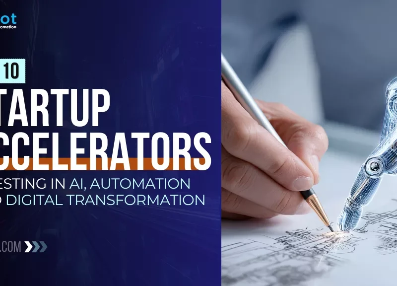 Startup Accelerators Investing in AI, Automation, and Digital Transformation