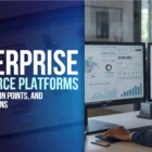 Best Enterprise eCommerce Platforms