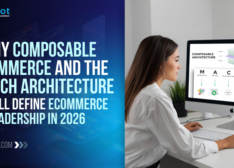 Composable Commerce and the MACH Architecture Will Define eCommerce Leadership