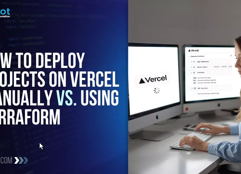 Deploy Projects on Vercel Manually vs. Using Terraform