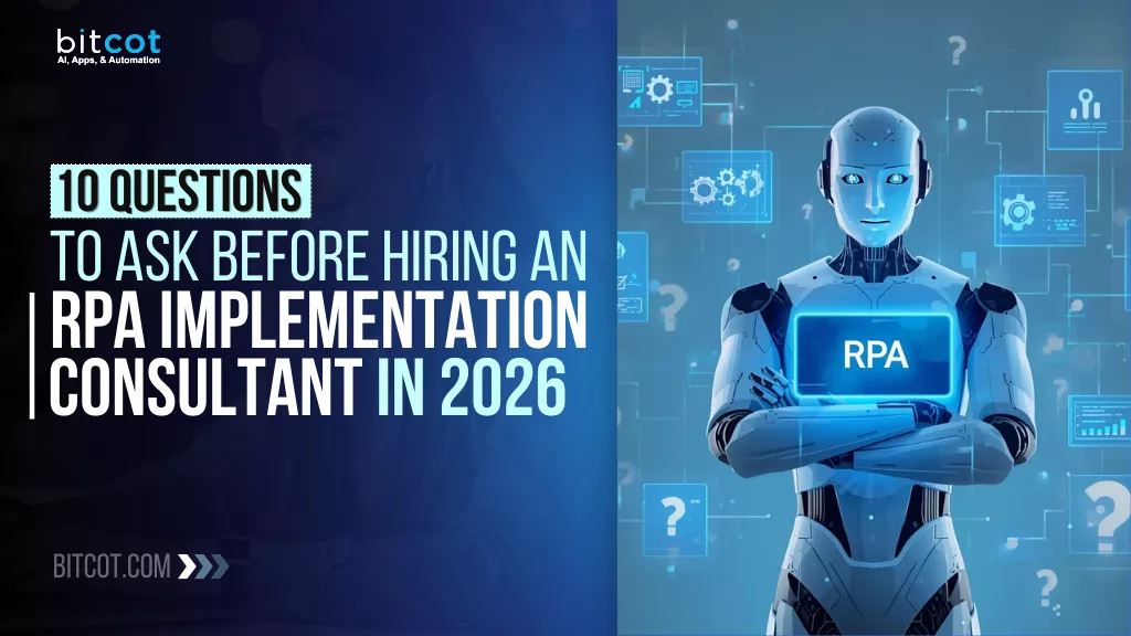 Questions to Ask Before Hiring an RPA Implementation Consultant